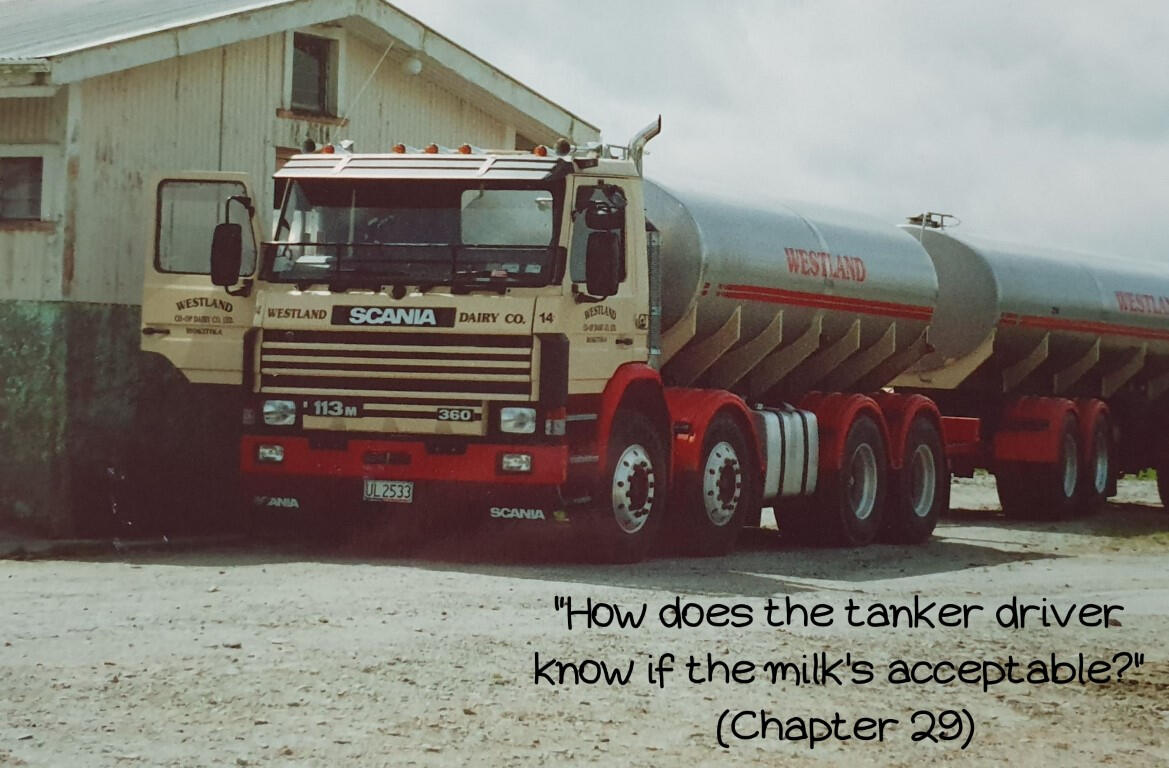 "How does the tanker driver know if the milk's acceptable?" (Chapter 29)